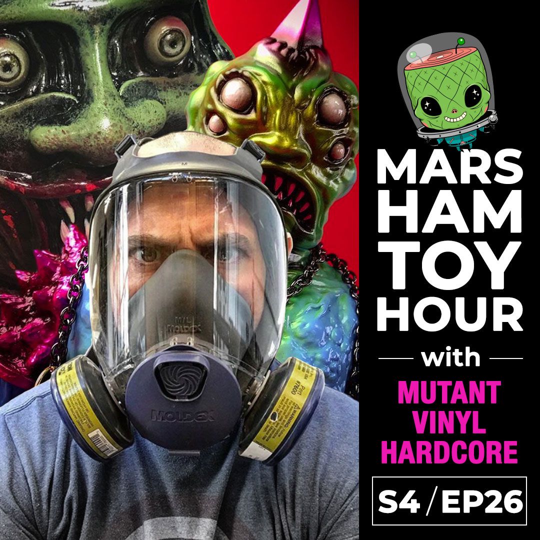 Marsham Toy Hour, Podcast, Mutant Vinyl Hardcore (MVH), SpankyStokes, Gary Ham, Sofubi, Marsham Toy Hour: Season 4 Ep 26 - Mutant Vinyl Hardcore
