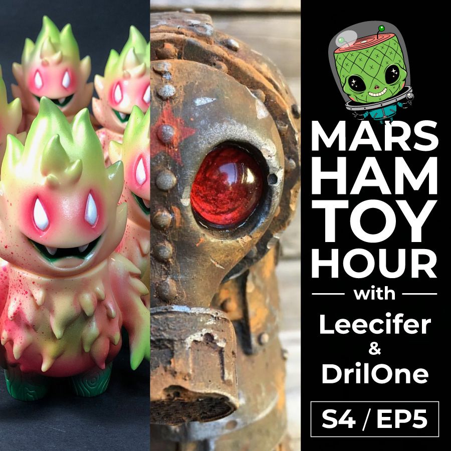Drilone, Leecifer, SpankyStokes, Artist, Designer Toy (Art Toy), Marsham Toy Hour, Podcast, Marsham Toy Hour: Season 4 Ep 5 - Genesis of Art Bros -DrilOne and Leecifer