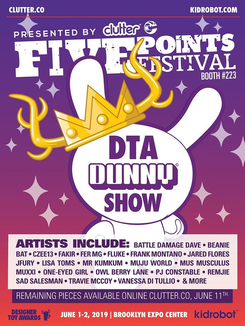 Clutter, Designer Toy Awards (DTA), Dunny, Custom Dunny, Group Show, Custom Vinyl, SpankyStokes, Clutter & Kidrobot announce The FIVE POINTS FEST DTA Dunny Show 2019