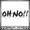 ....aptly named, omgwtf teeth (i drew this)
